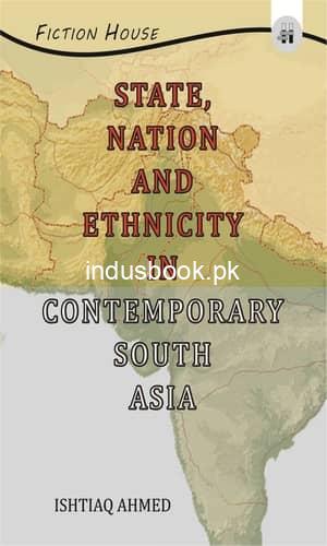 State Nation and Ethnicity in Contemporary South Asia